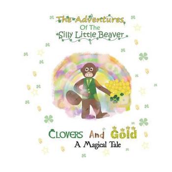 Paperback Clovers and Gold A Magical Tale Book