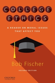 Paperback College Ethics: A Reader on Moral Issues That Affect You Book