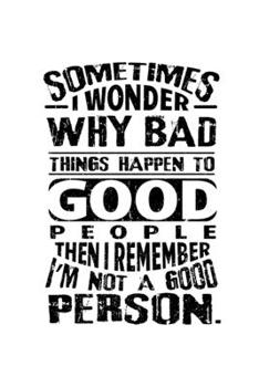 Paperback Notebook: Sarcasm Evil Good People Irony Joke Gifts 120 Pages, 6X9 Inches, Graph Paper Book