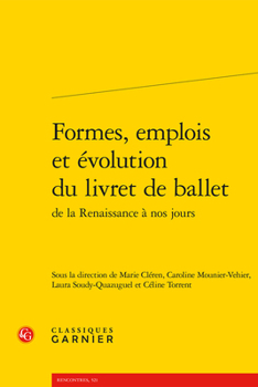 Paperback Formes, Emplois Et Evolution Du Livret de Ballet [French] Book
