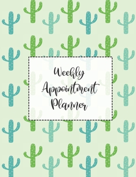 Weekly Appointment Planner: 4 Column Undated Daily Planner Appointment Book with Time 52 Weeks Monday To Sunday 7am to 8pm (Volume 18)