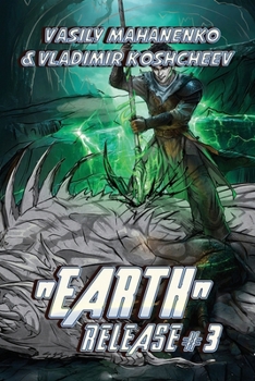 „Earth“ Release Book 3: A LitRPG Adventure Series - Book #3 of the „Earth“ Release