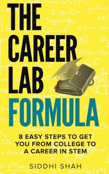 Paperback The Career Lab Formula: 8 Easy Steps To Get You From College To A Career In STEM Book