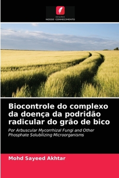 Paperback Biocontrole do complexo da doença da podridão radicular do grão de bico [Portuguese] Book
