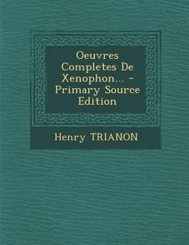 Paperback Oeuvres Completes De Xenophon... [French] Book