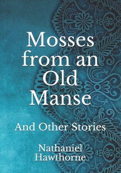 Paperback Mosses from an Old Manse: And Other Stories Book