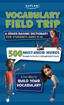 Paperback Vocabulary Field Trip: A Grade-Raising Dictionary for Students Ages 9-12 Book