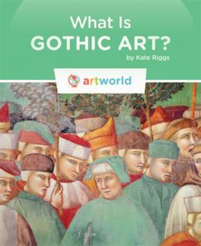 What is Gothic Art? - Book  of the Books in the Artworld