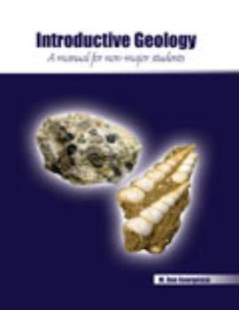 Spiral-bound Introductive Geology: A Manual for Non-Major Students Book