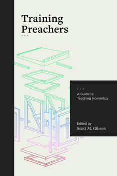 Paperback Training Preachers: A Guide to Teaching Homiletics Book