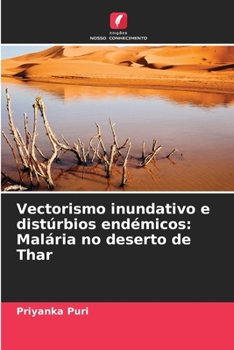 Paperback Vectorismo inundativo e distúrbios endémicos: Malária no deserto de Thar [Portuguese] Book