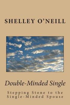 Paperback Double-Minded Single: Stepping Stone to the Single-Minded Spouse Book
