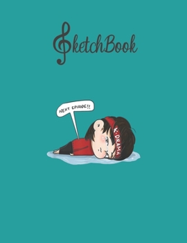 SketchBook: Cute Kdrama   Korean Anime Fashion Blank Kpop Sketchbook for Girls Teens Kids Journal College Marble Size UnLined Notebook 110 Pages of ... Little Kpop Fans Secret Diary and Journals