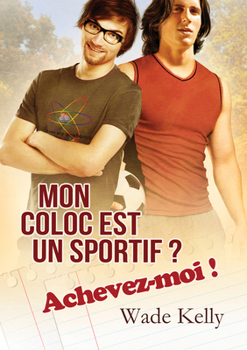 Paperback Mon Coloc Est Un Sportif ? Achevez-Moi !: Volume 1 [French] Book