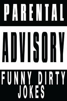 Paperback Funny Dirty Jokes: 2016 LOL Edition, Sexual and Adult's Jokes Book