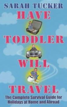 Paperback Have Toddler Will Travel Book
