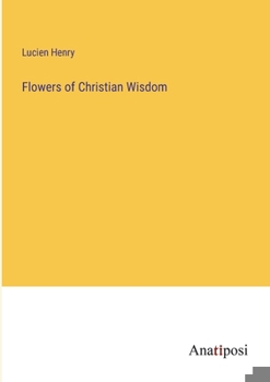 Paperback Flowers of Christian Wisdom Book