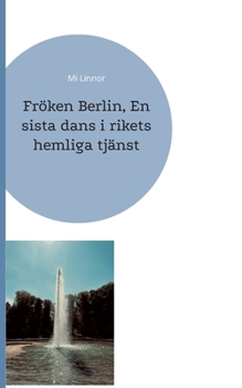 Paperback Fröken Berlin, En sista dans i rikets hemliga tjänst [Swedish] Book