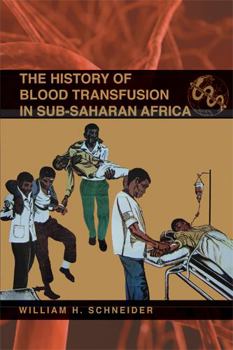 Paperback The History of Blood Transfusion in Sub-Saharan Africa Book