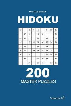 Paperback Hidoku - 200 Master Puzzles 9x9 (Volume 3) Book
