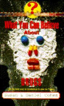 Mass Market Paperback What You Can Believe about Drugs Book