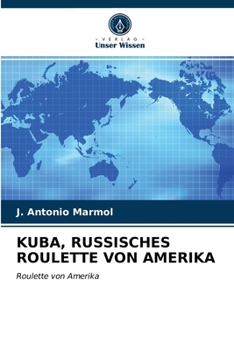 Paperback Kuba, Russisches Roulette Von Amerika [German] Book