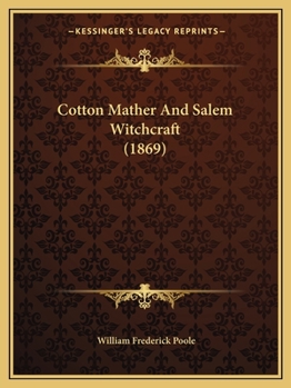 Paperback Cotton Mather And Salem Witchcraft (1869) Book