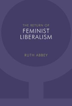 Paperback The Return of Feminist Liberalism Book