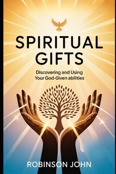 Paperback Spiritual Gifts: Discovering and Using Your God-Given Abilities Book