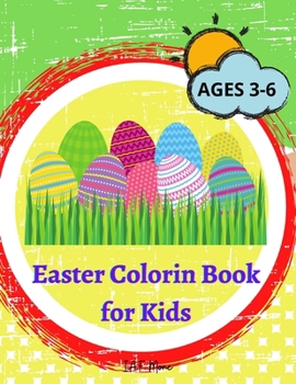 Easter Coloring Book for Kids: Amazing Easter Activity Book for Kids/Boys/Girls with bunnys, eggs, baskets Cute and Fun Images Ages 1-3, Children, Preschoolers and Toddlers