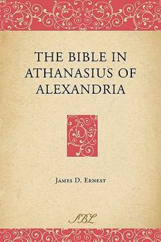 Paperback The Bible in Athanasius of Alexandria Book