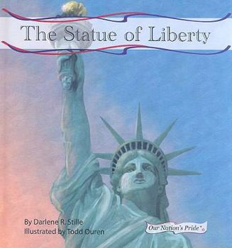 The Statue of Liberty - Book  of the Our Nation's Pride