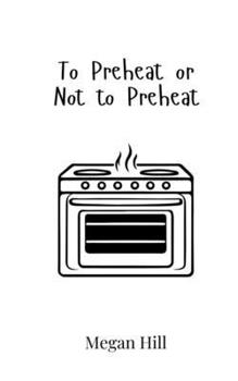 Paperback To Preheat or Not to Preheat Book