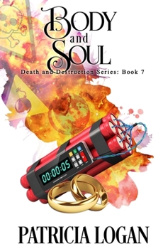 Body and Soul - Book #7 of the Death and Destruction