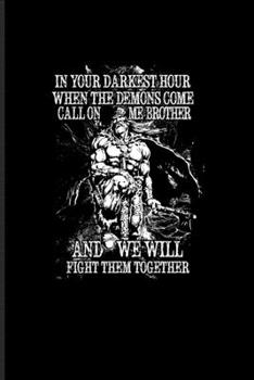 In Your Darkest Hour When The Demons Come Call On Me Brother...: Nordic Mythology Undated Planner Weekly & Monthly No Year Pocket Calendar Medium 6x9 Softcover For Vikings & Germanic Fans