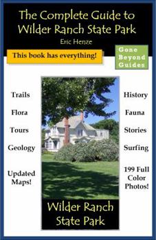 Paperback The Complete Guide to Wilder Ranch State Park Book
