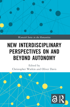 Paperback New Interdisciplinary Perspectives On and Beyond Autonomy Book