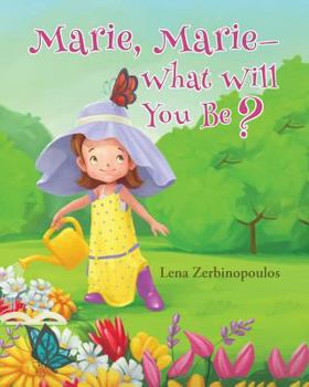 Paperback Marie, Marie-What Will You Be? Book
