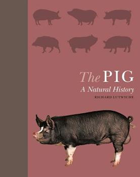 Hardcover The Pig: A Natural History Book