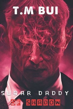 Sugar Daddy of Shadows: A Dark Supernatural Thriller of Magic, Survival, and Haunting Secrets