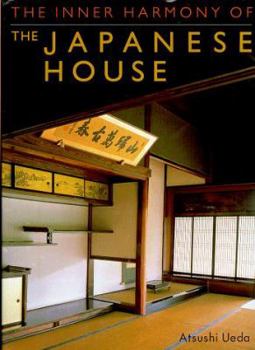 The Inner Harmony of the Japanese House