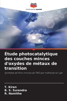 Étude photocatalytique des couches minces d'oxydes de métaux de transition (French Edition)