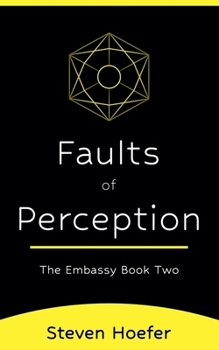 Faults of Perception (Embassy)