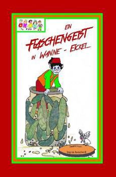 Paperback Ein Flaschengeist in Wanne-Eickel: Eine witzige Fantasie-Geschichte [German] Book