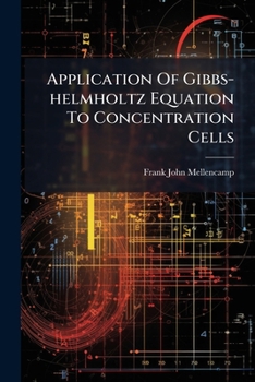 Paperback Application Of Gibbs-helmholtz Equation To Concentration Cells Book