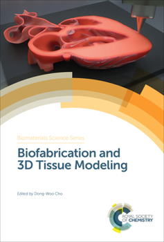 Hardcover Biofabrication and 3D Tissue Modeling Book