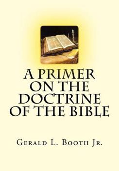Paperback A Primer on the Doctrine of the Bible Book