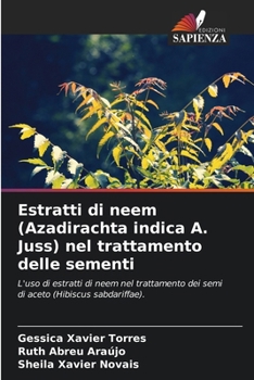 Paperback Estratti di neem (Azadirachta indica A. Juss) nel trattamento delle sementi [Italian] Book