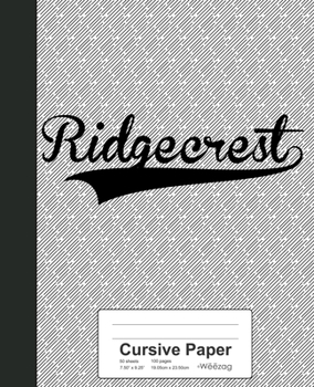 Paperback Cursive Paper: RIDGECREST Notebook Book
