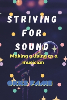 Paperback Striving for Sound: Making a living as a musician Book